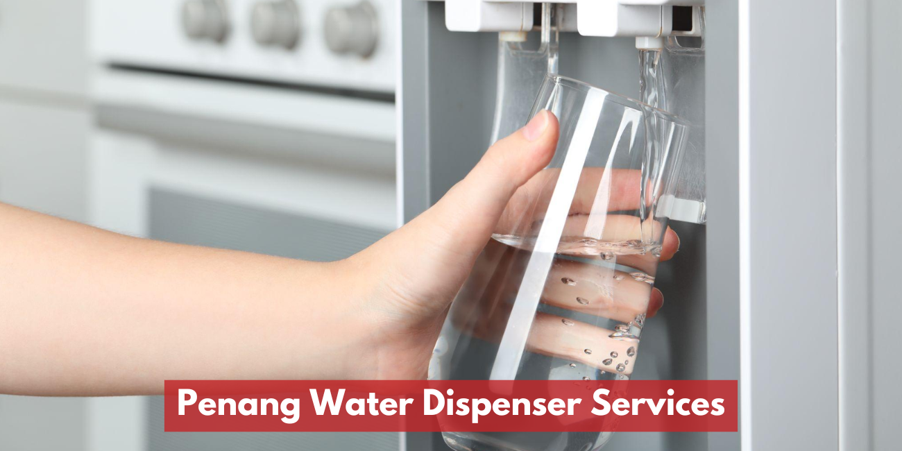 Penang Water Dispenser Services