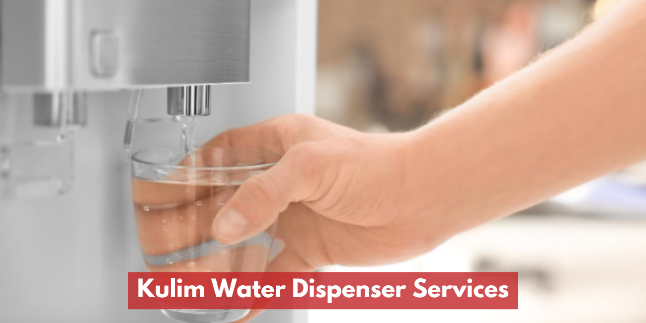 Kulim Water Dispenser Services