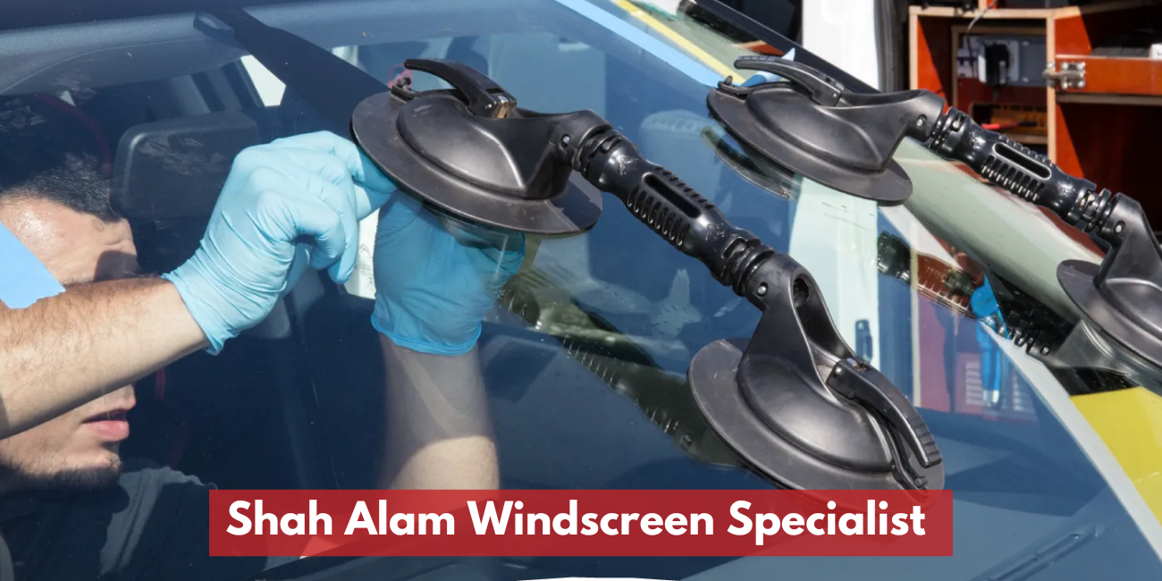 Shah Alam Windscreen Specialist 
