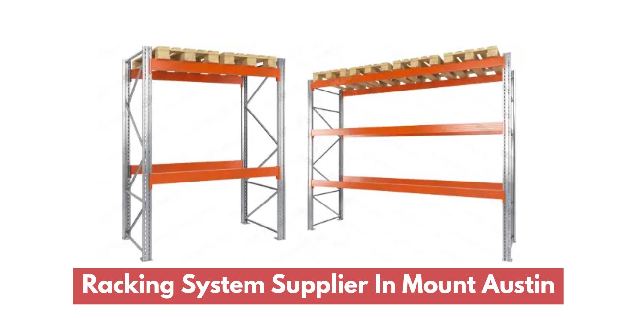 Racking System Supplier In Mount Austin