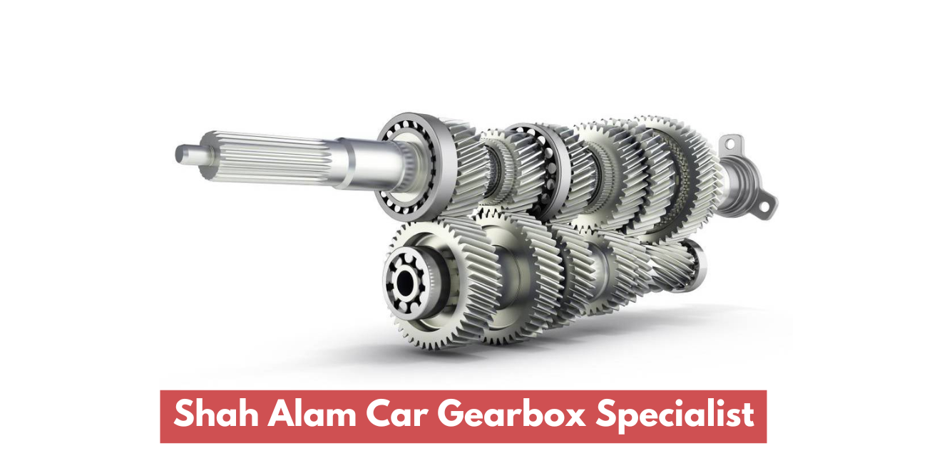 Shah Alam Car Gearbox Specialist