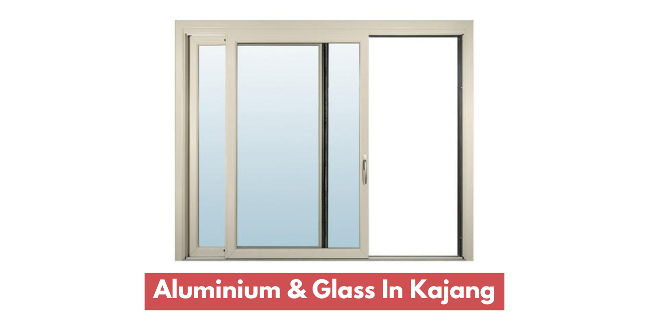 Kerja Aluminium & Kaca Di Kajang