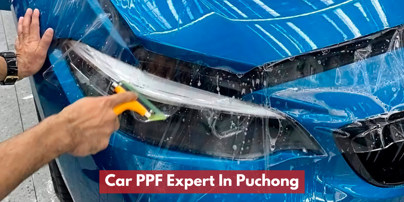 Car PPF Expert In Puchong