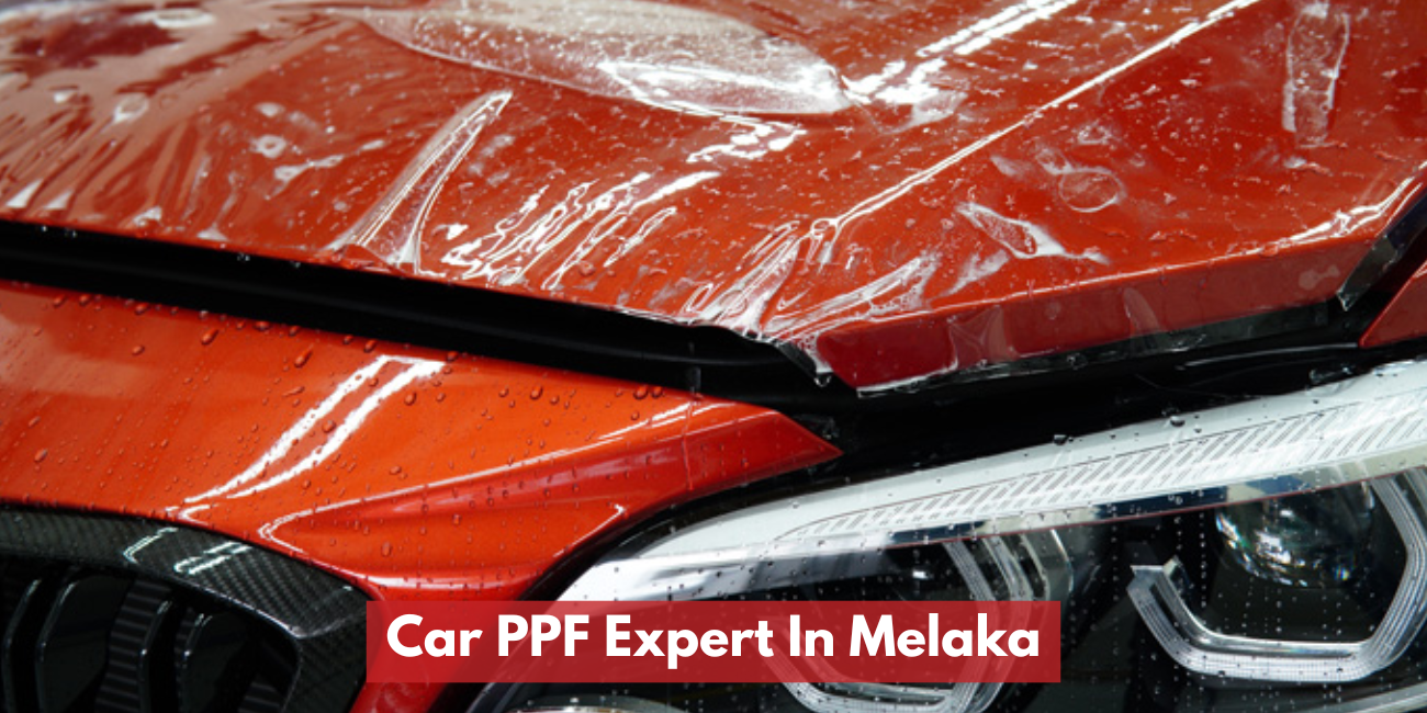 Pakar PPF Kereta Di Melaka