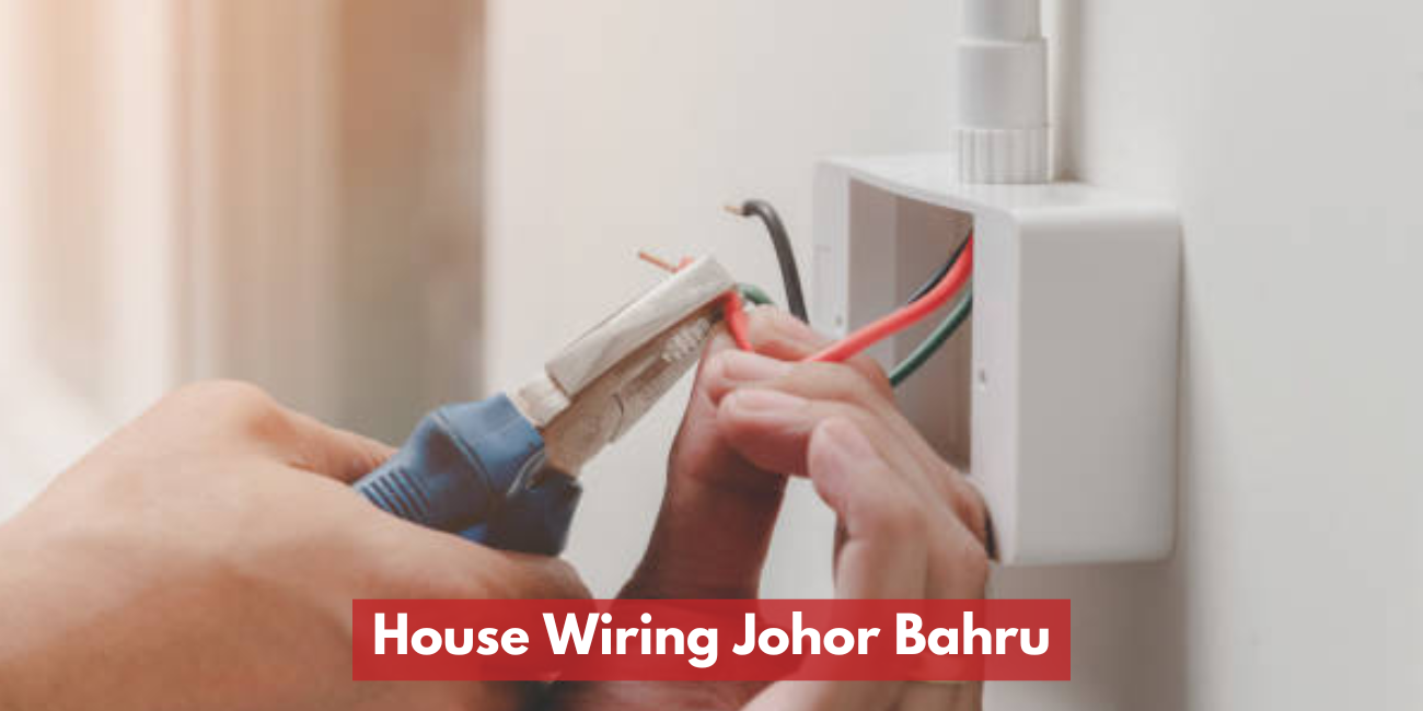 Johor Bahru House Wiring Services