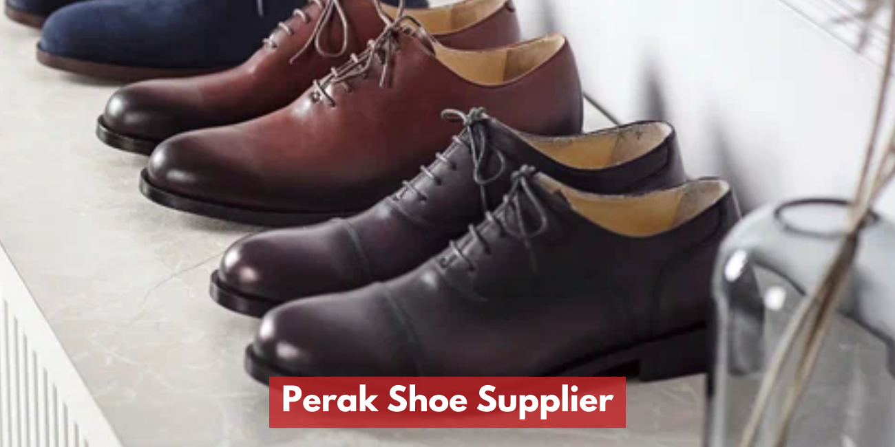 Perak Shoe Supplier