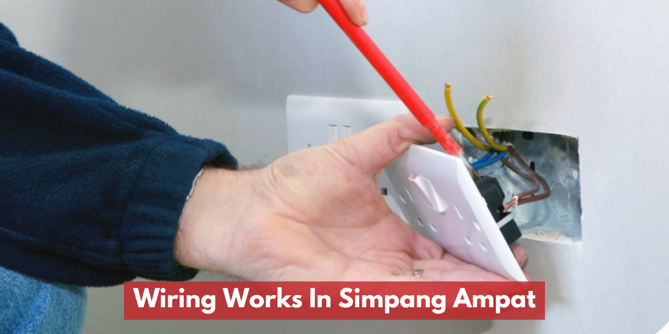 Wiring Works In Simpang Ampat