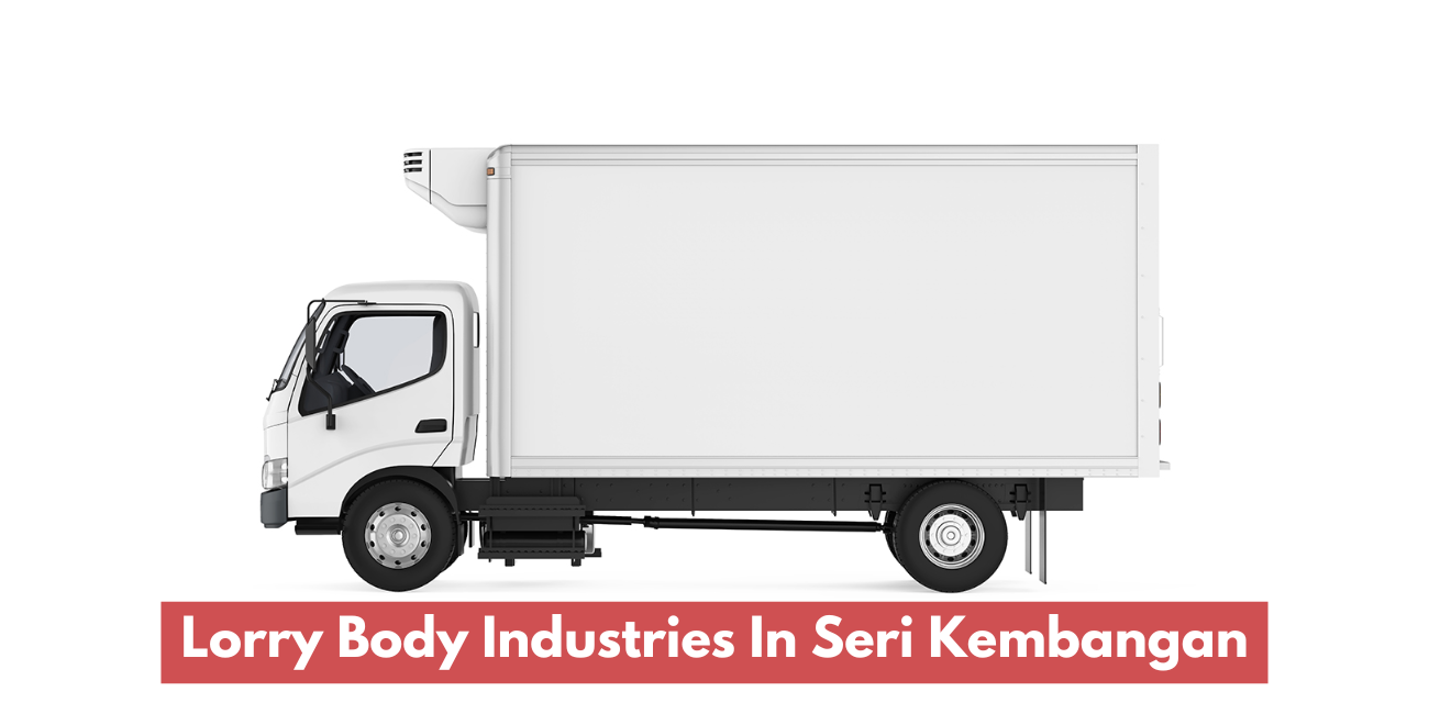 Industri Badan Lori Di Seri Kembangan