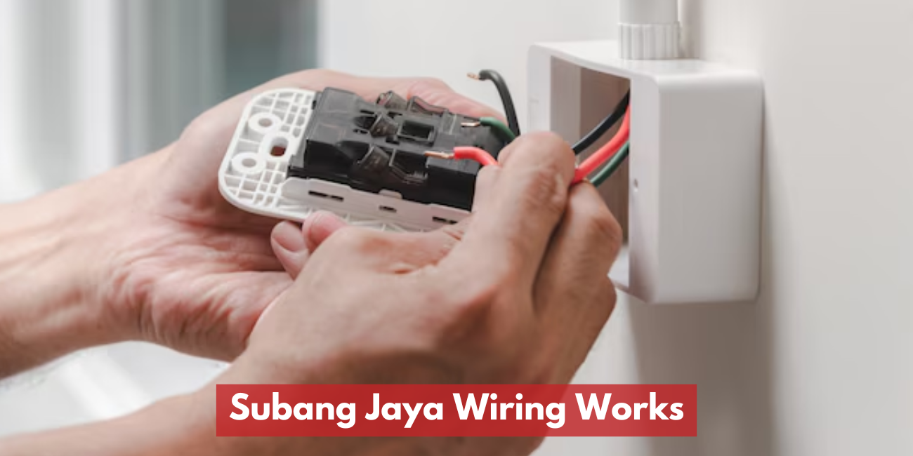 Subang Jaya Wiring Works