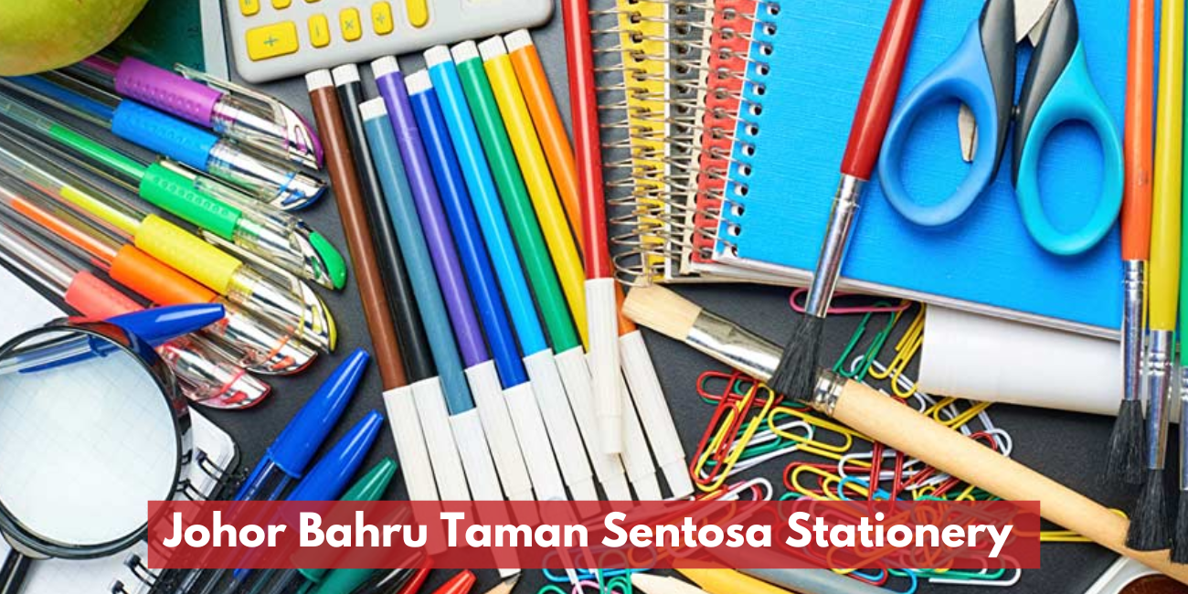Kedai Alat tulis Taman Sentosa Johor Bahru