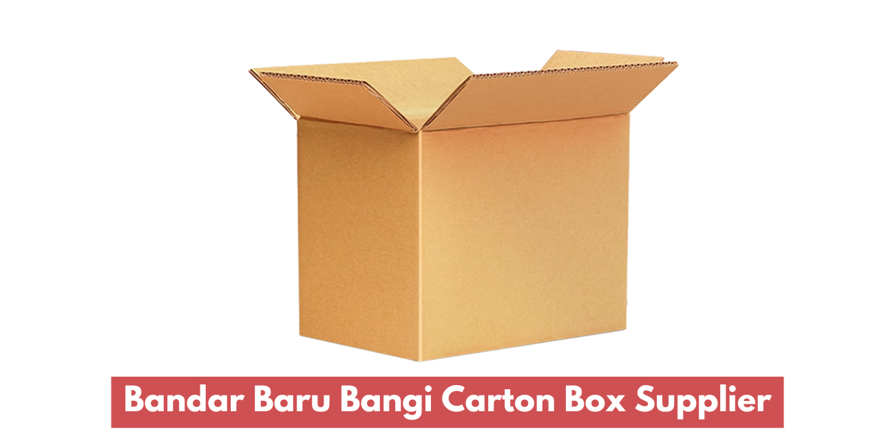 Bandar Baru Bangi Carton Box Supplier