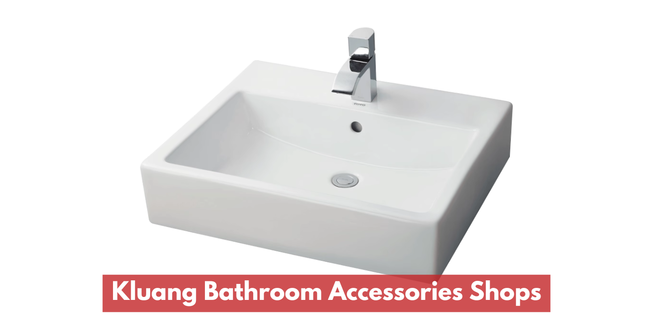 Kluang Bathroom Accessories Shops