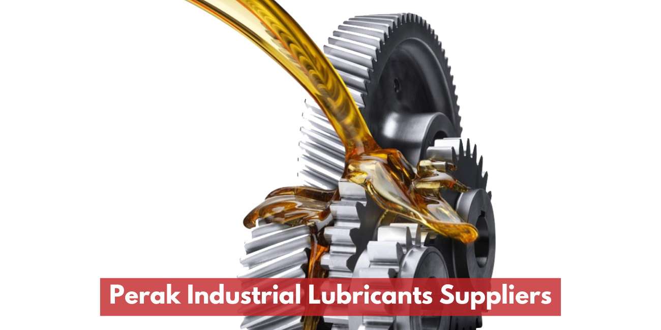 Perak Industrial Lubricants Suppliers