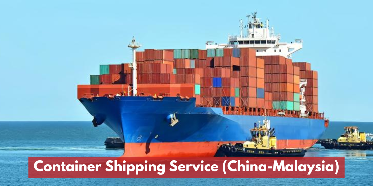 Servis Penghantaran Kontena (China-Malaysia)