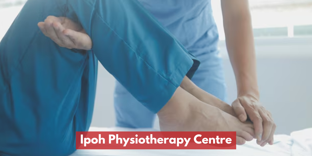 Ipoh Physiotherapy Centre