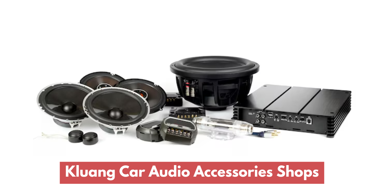 Kluang Car Audio Accessories Shops