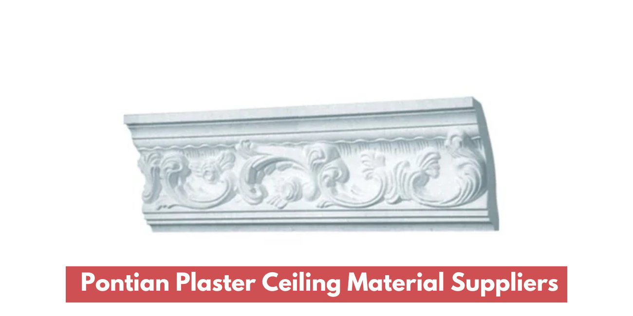 Pontian Plaster Ceiling Material Suppliers