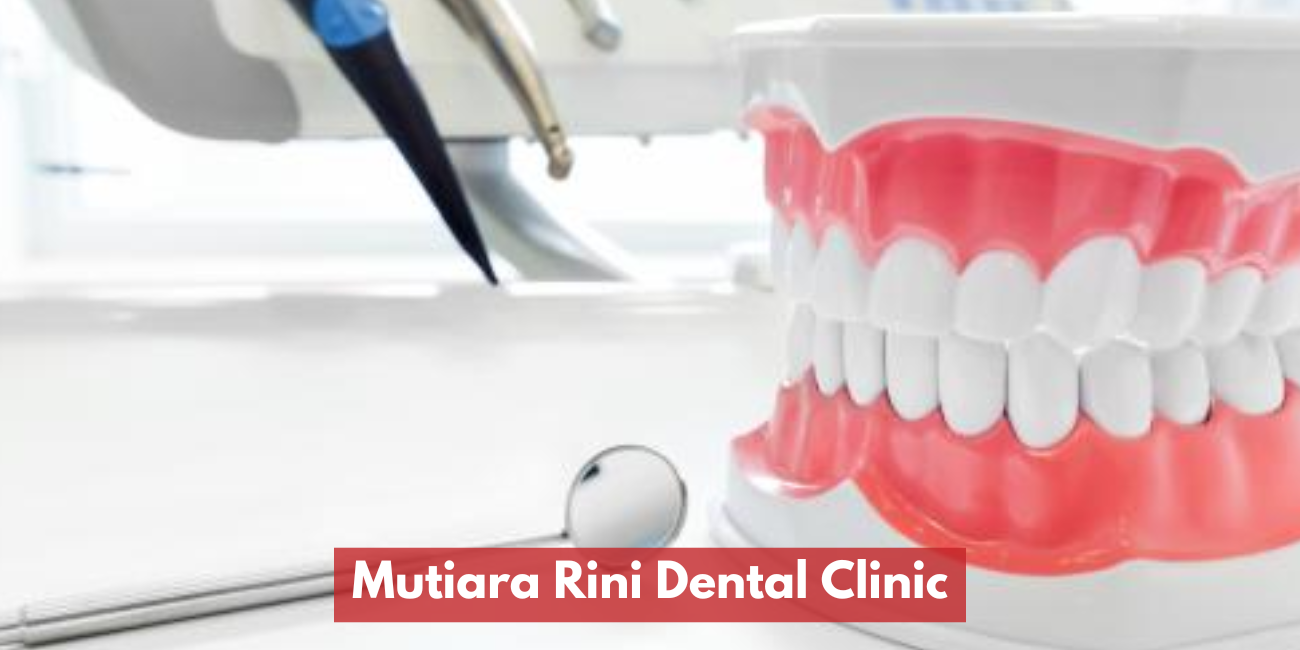 Klinik Pergigian Di Mutiara Rini
