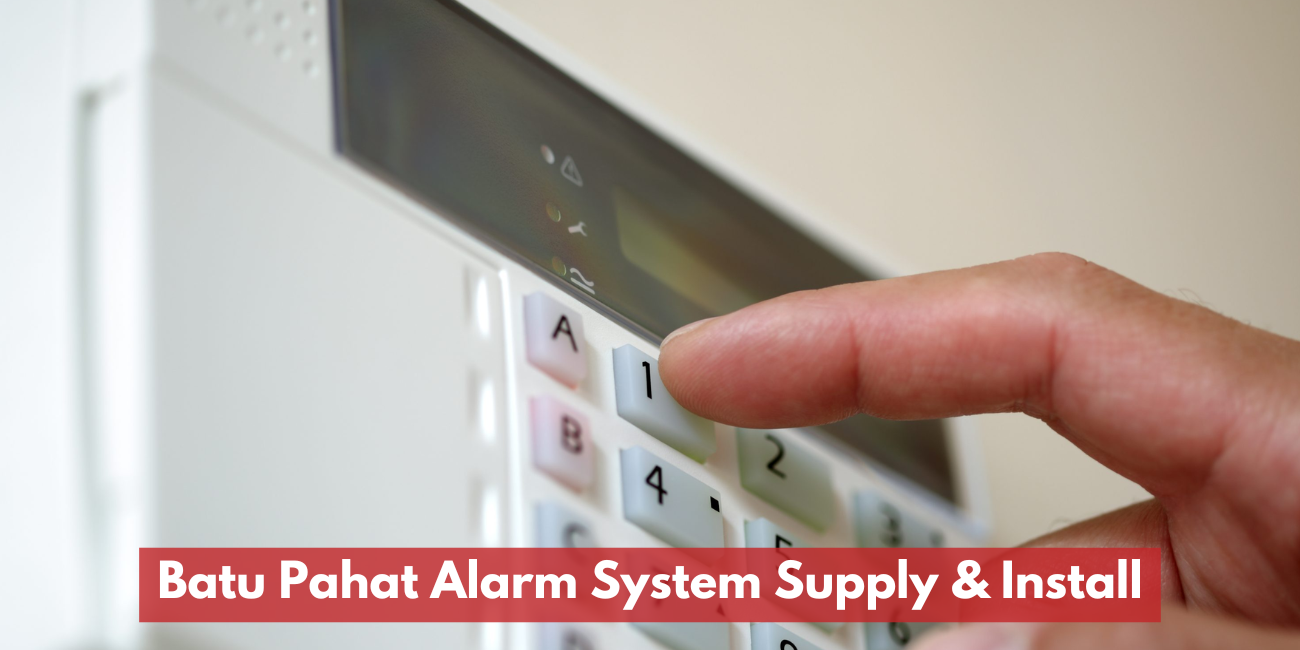 Batu Pahat Alarm System Installation