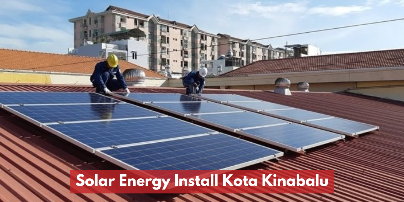 Solar Energy Supply & Install In Kota Kinabalu