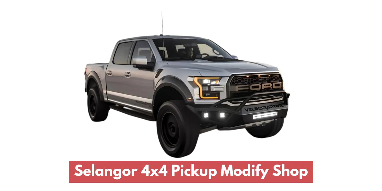 Selangor 4x4 Pickup Modify Shop
