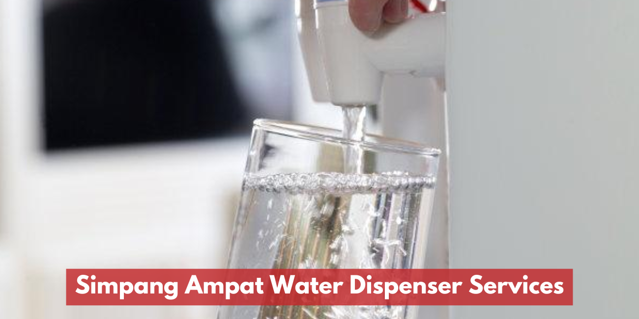 Simpang Ampat Water Dispenser Services