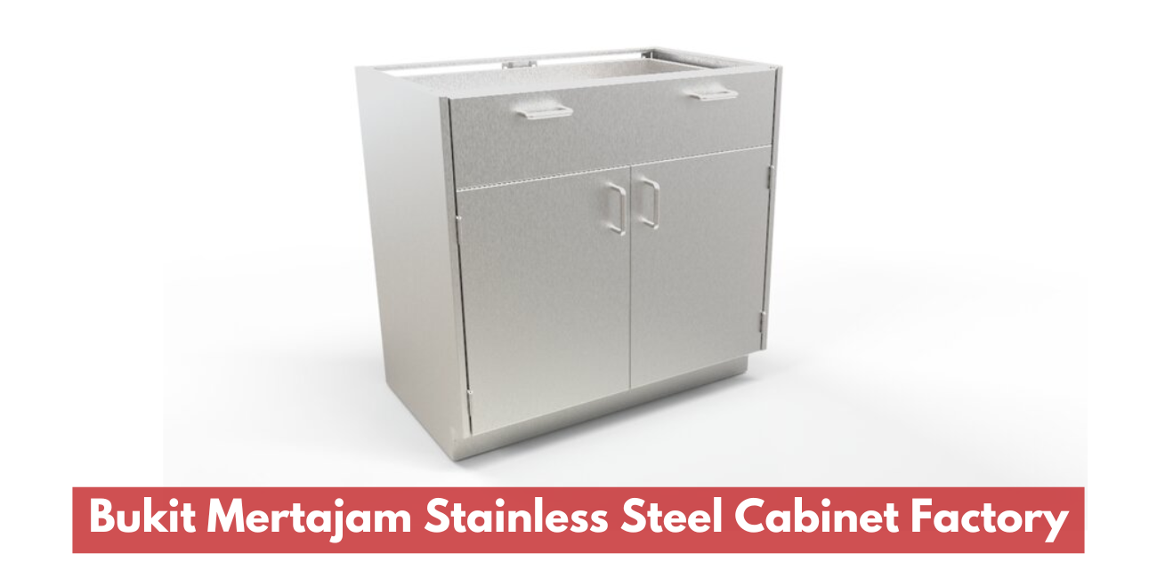 Bukit Mertajam Stainless Steel Cabinet Factory