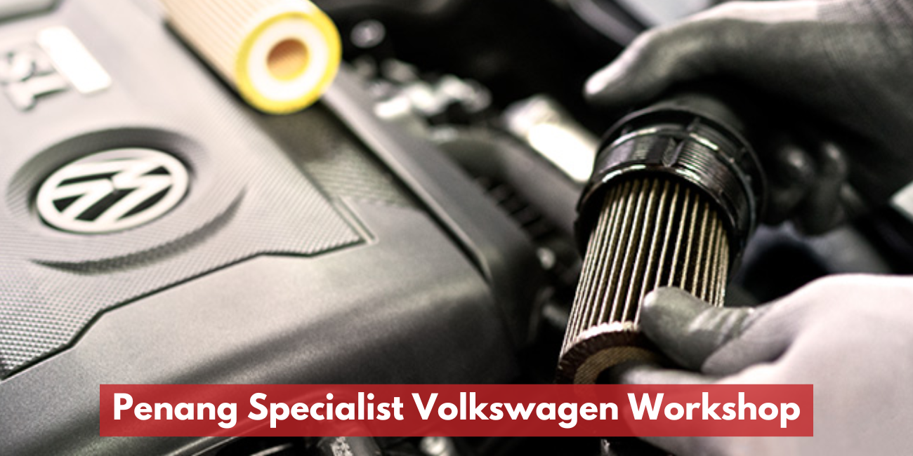 Penang Specialist Volkswagen Workshop