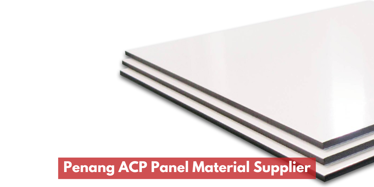 Penang ACP Panel Material Supplier