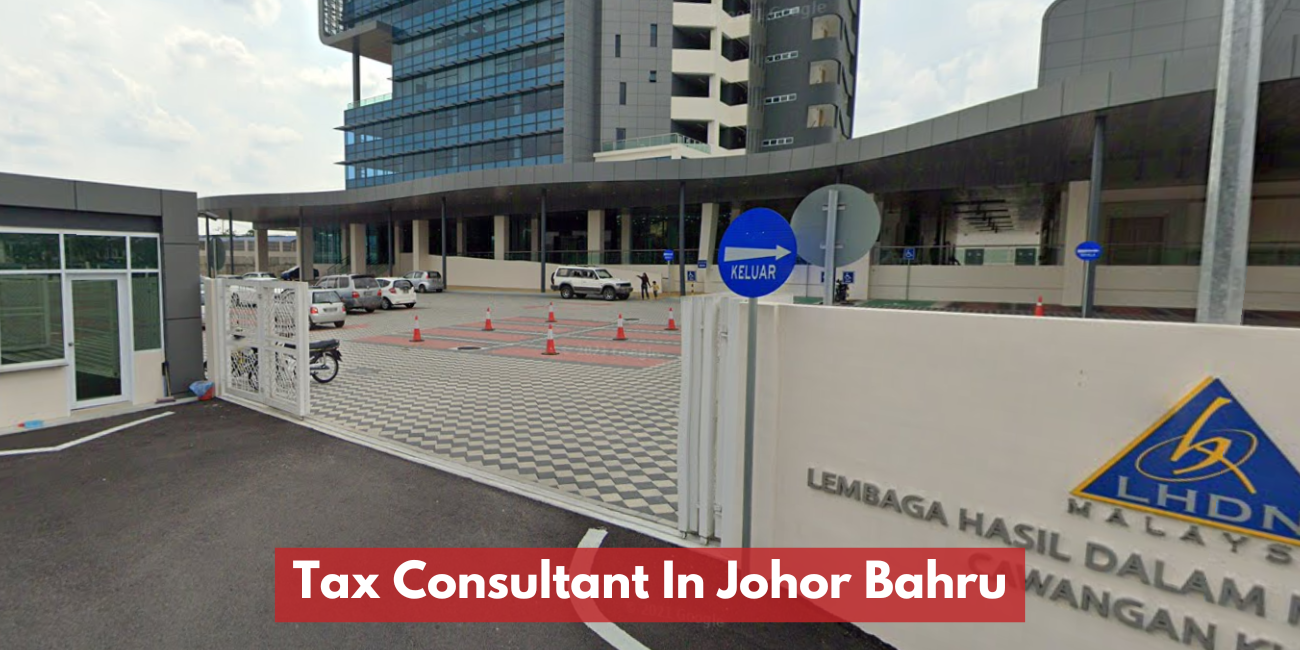 Tax Consultant In Johor Bahru