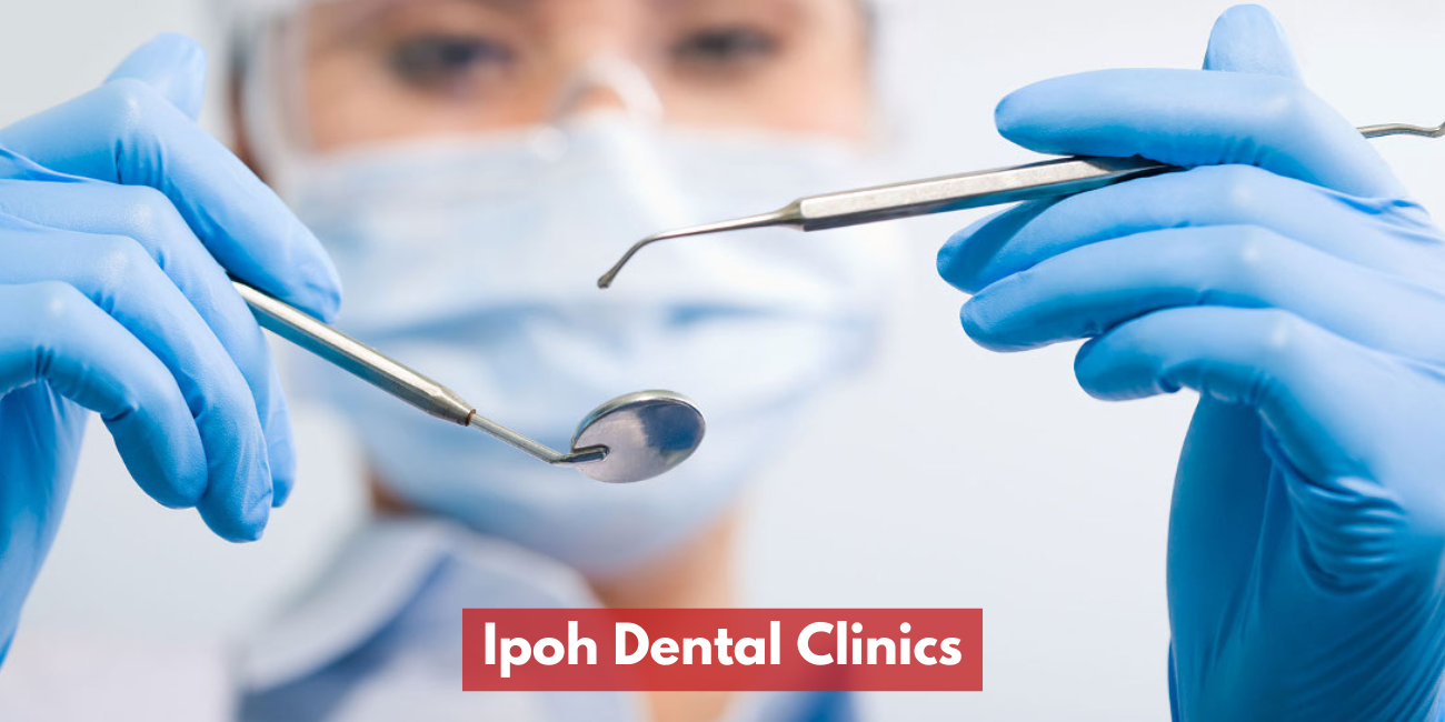 Ipoh Dental Clinics
