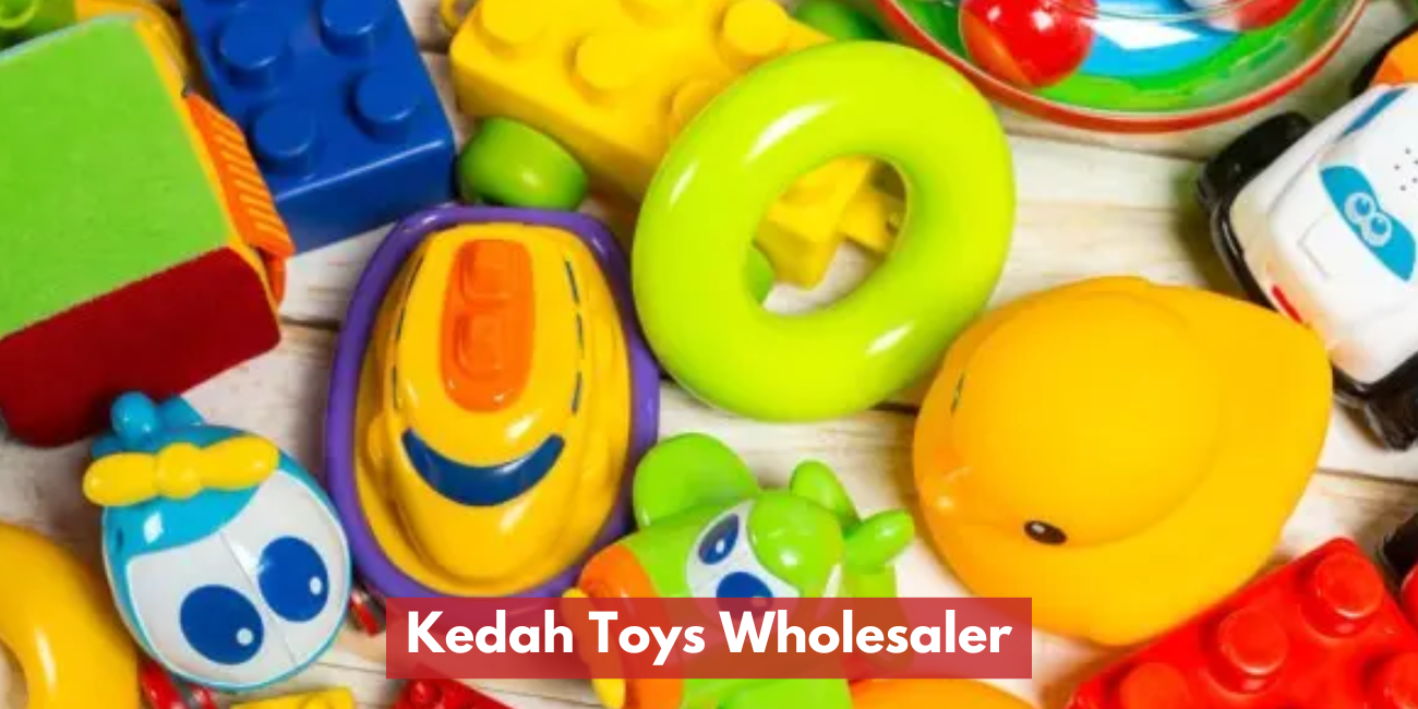 Kedah Toys Wholesaler