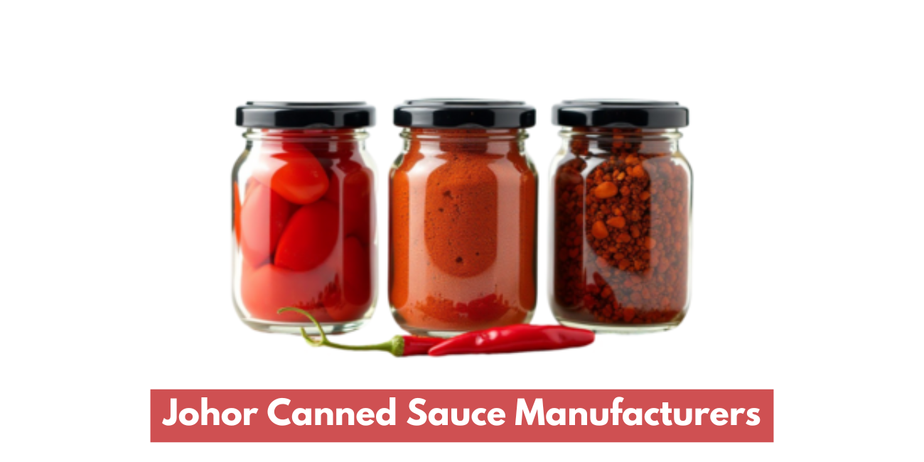 Johor Canned Sauce Manufacturers