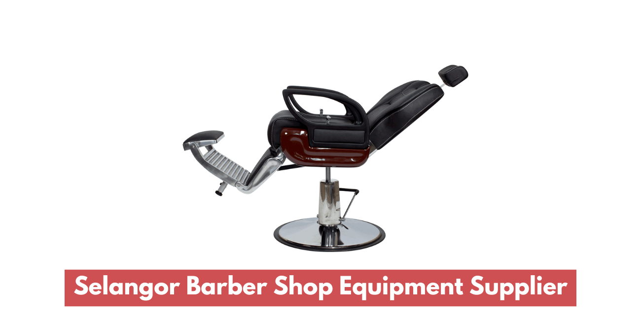 Selangor Barber Shop Equipment Supplier