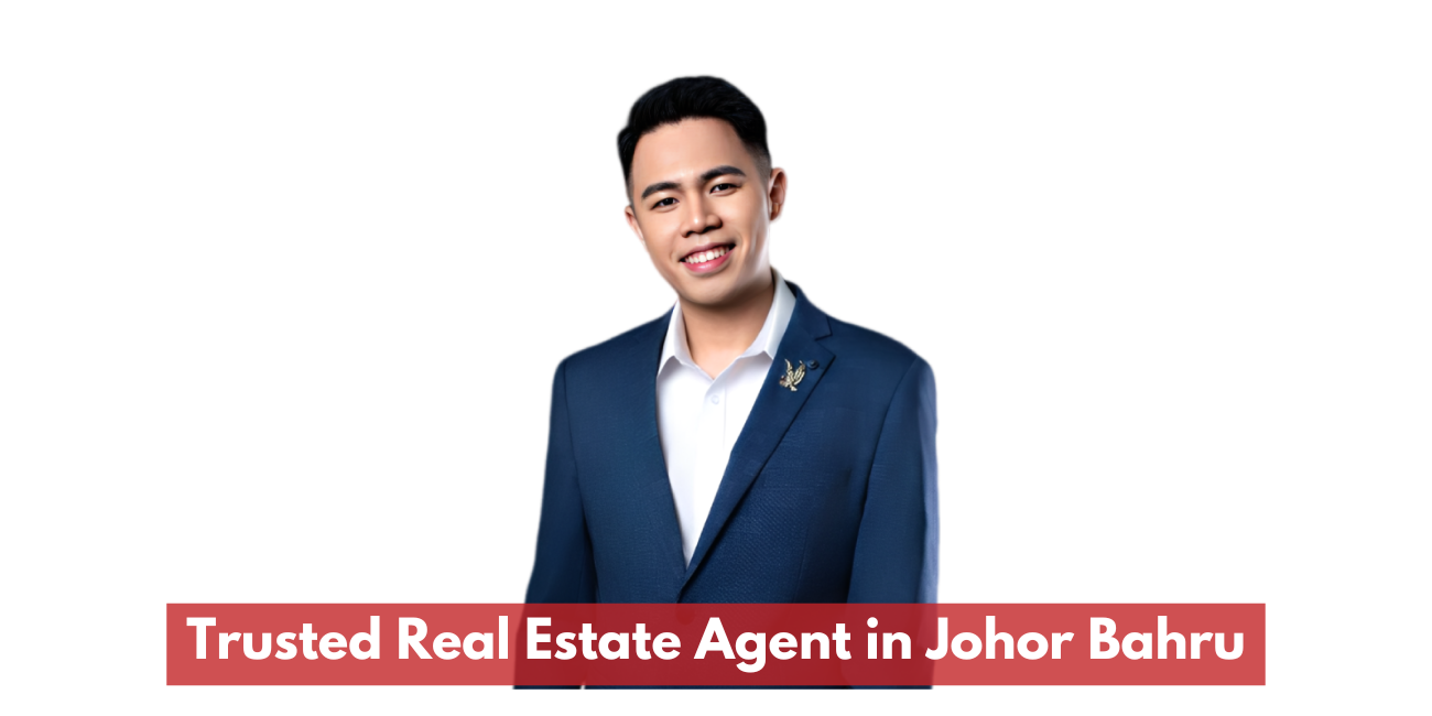 Trusted Real Estate Agent in Johor Bahru