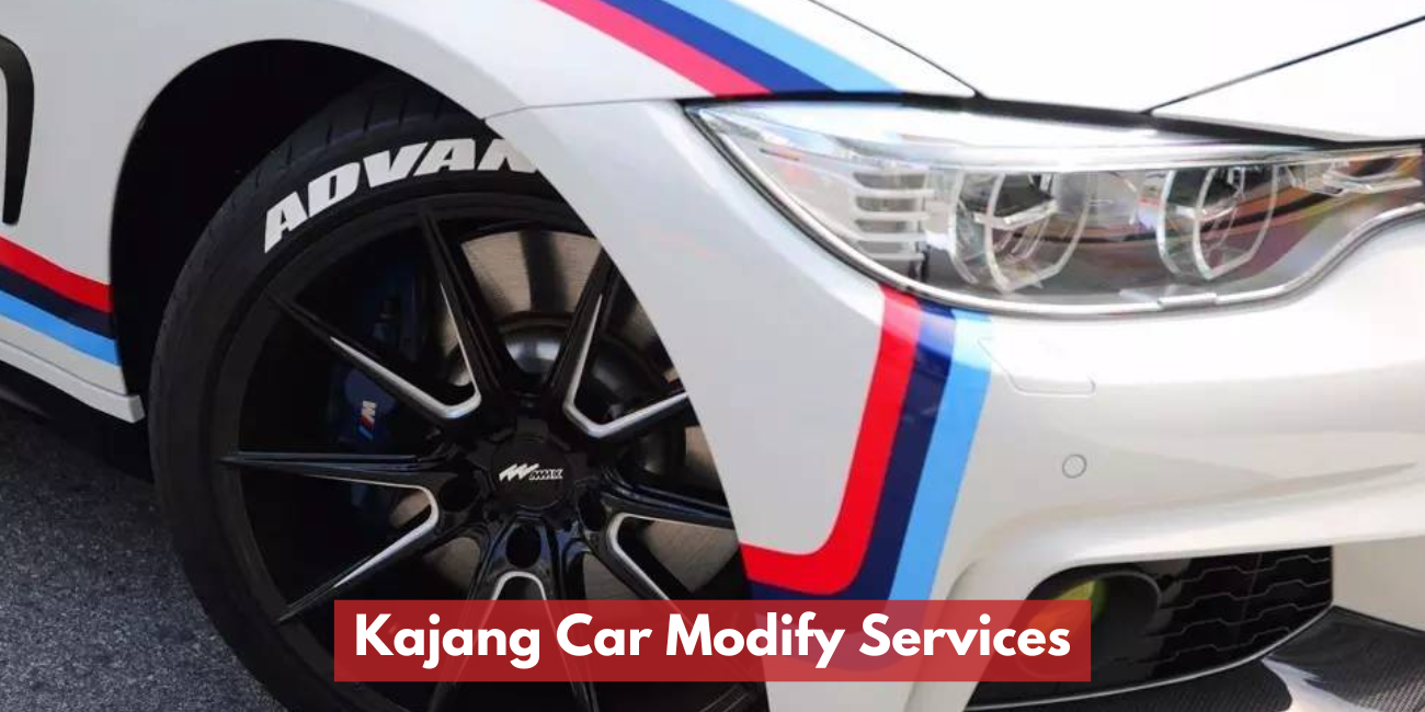 Servis Ubahsuai Kereta Kajang