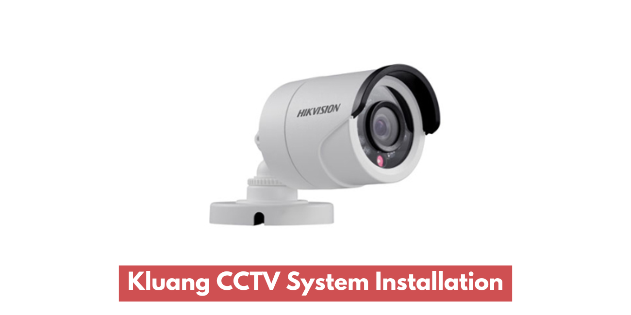 Kluang CCTV System Installation