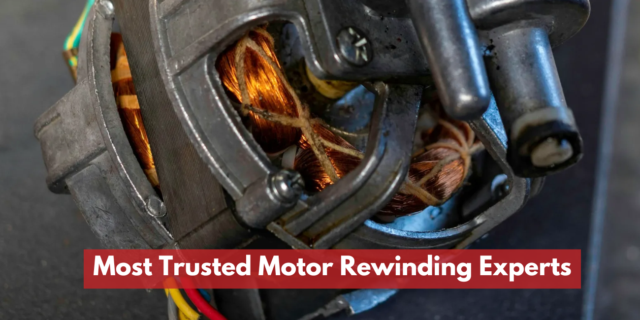 Most Trusted Motor Rewinding Experts in Malaysia