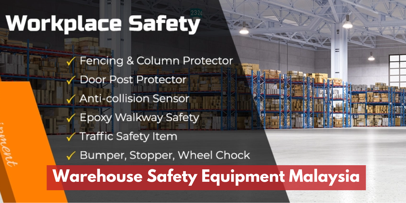 Best Warehouse Safety Equipment and Solutions Provider in Malaysia