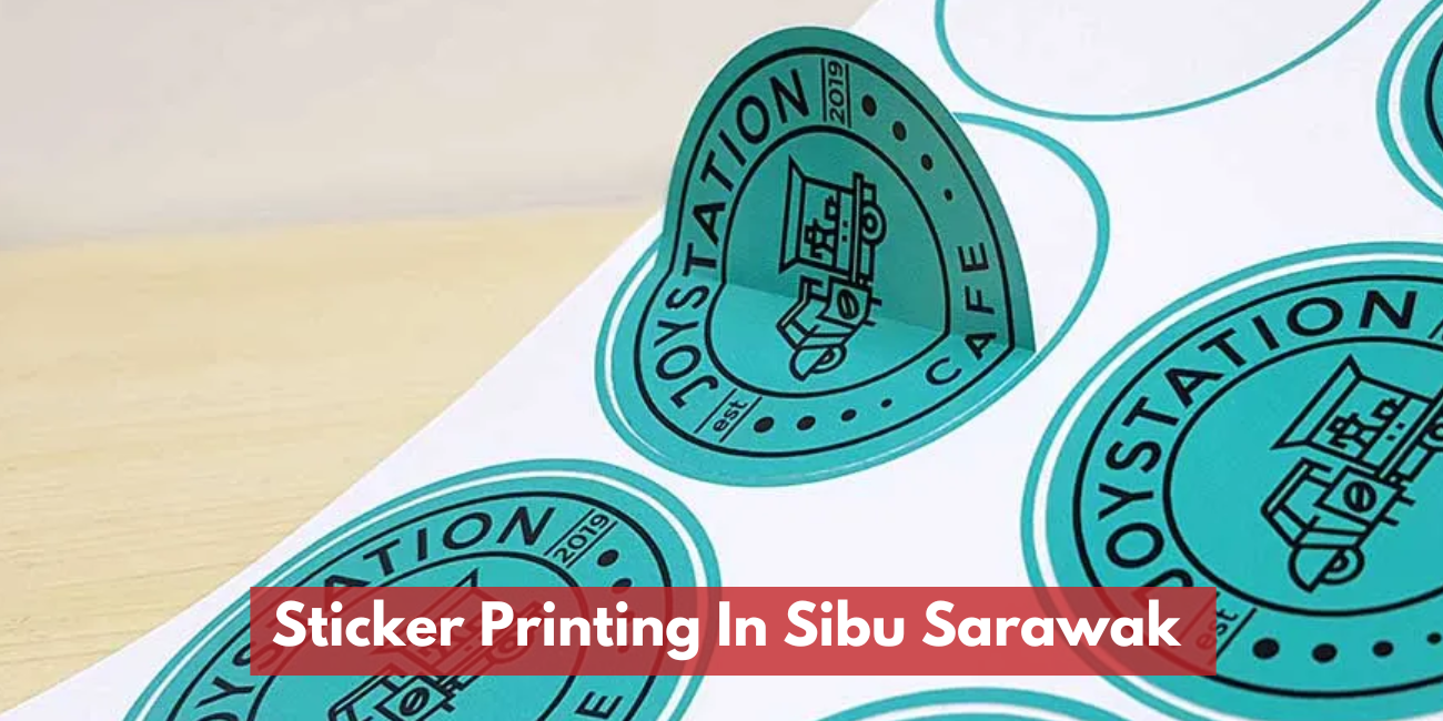 Sticker Printing Services In Sibu Sarawak 
