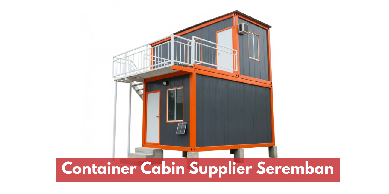 Container Cabin Supplier Seremban