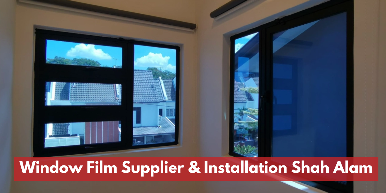 Window Film Supplier & Installation Shah Alam