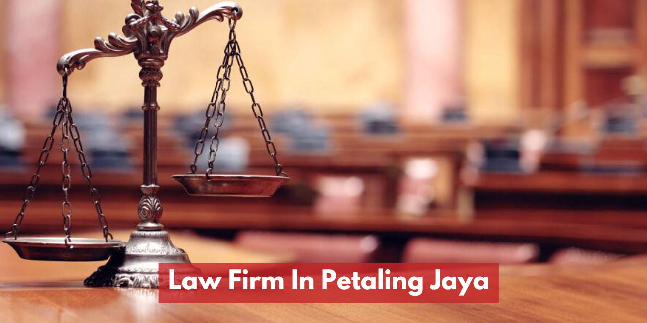 Law Firm In Petaling Jaya