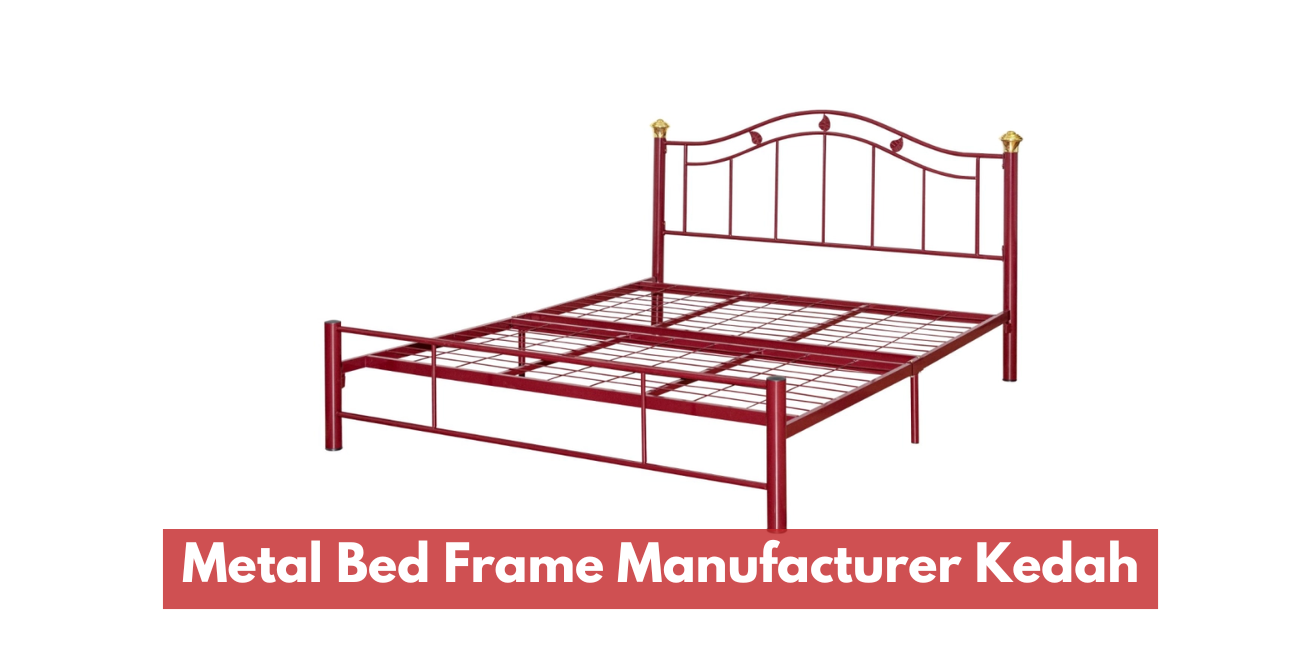 Metal Furniture Manufacturer Kedah