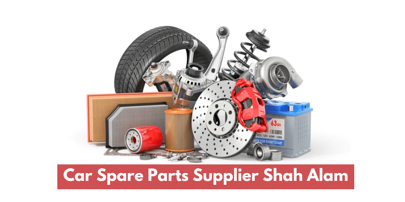 Car Spare Parts Supplier Shah Alam