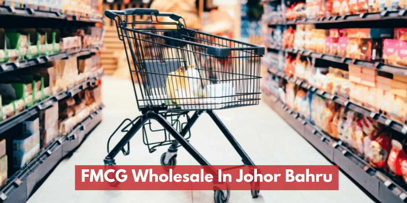 FMCG Wholesale In Johor Bahru
