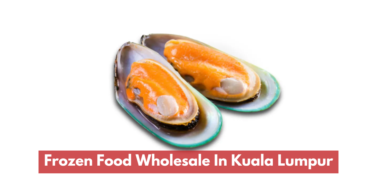 Frozen Food Wholesale In Kuala Lumpur