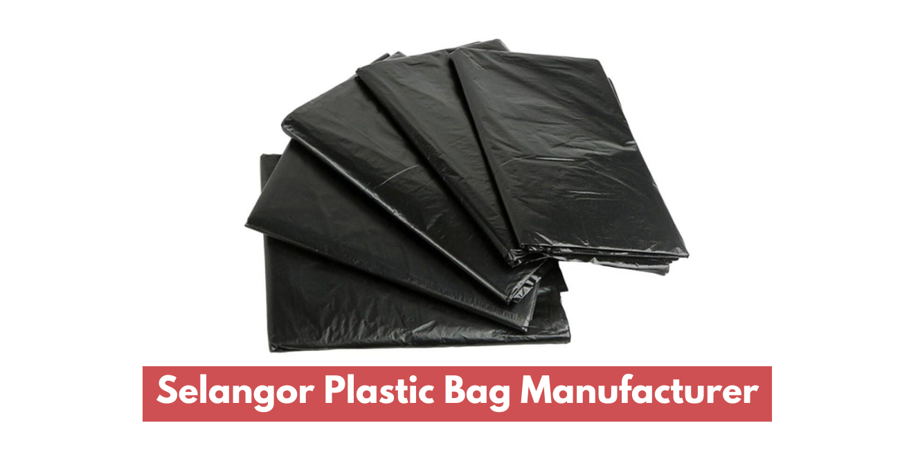 Selangor Plastic Bag Manufacturer