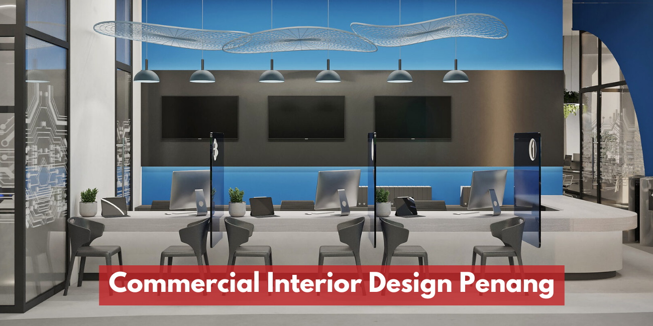 Commercial Interior Design Penang