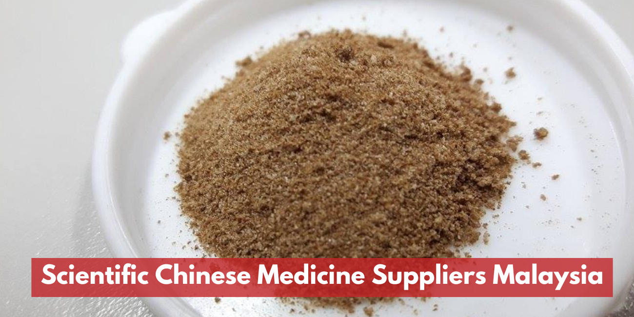 Scientific Chinese Medicine Suppliers Malaysia